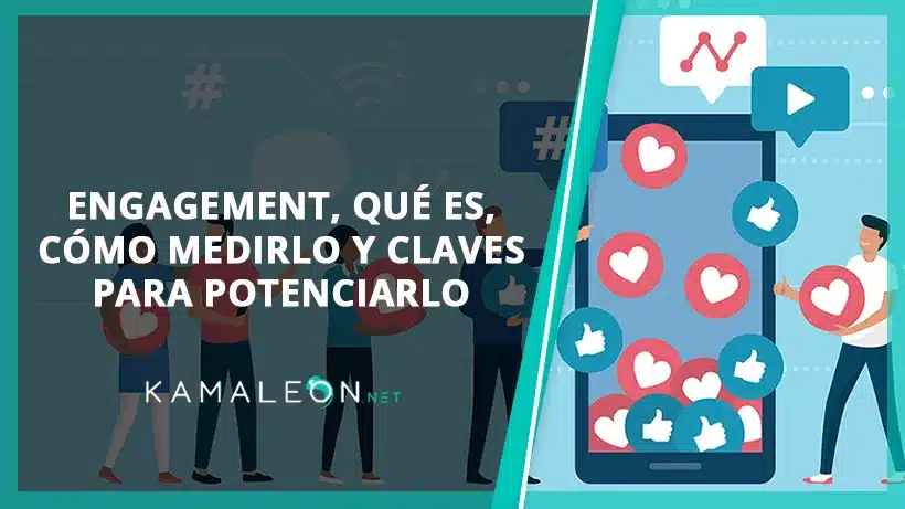 engagement interaccion audiencia fidelizacion clientes